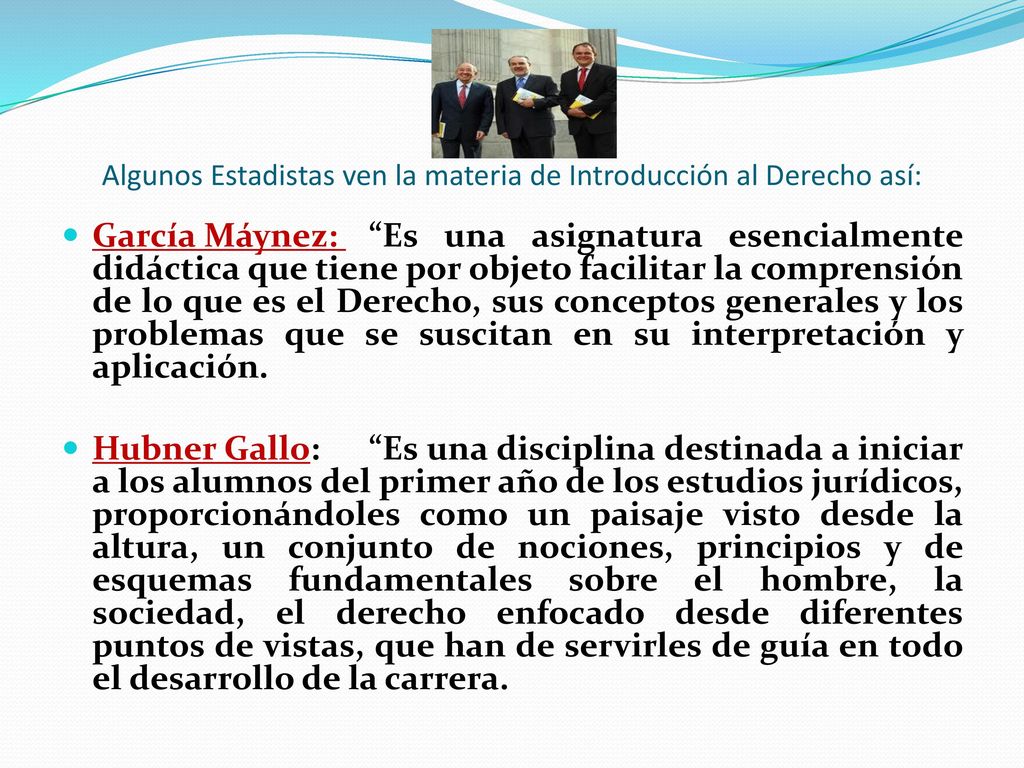 Algunos Estadistas ven la materia de Introducción al Derecho así: