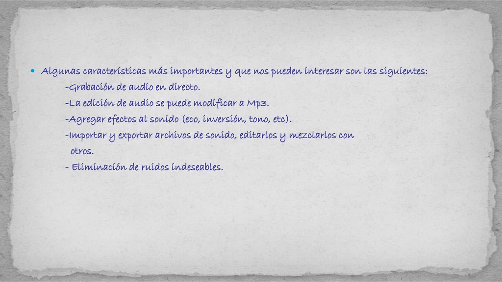 Algunas características más importantes y que nos pueden interesar son las siguientes: