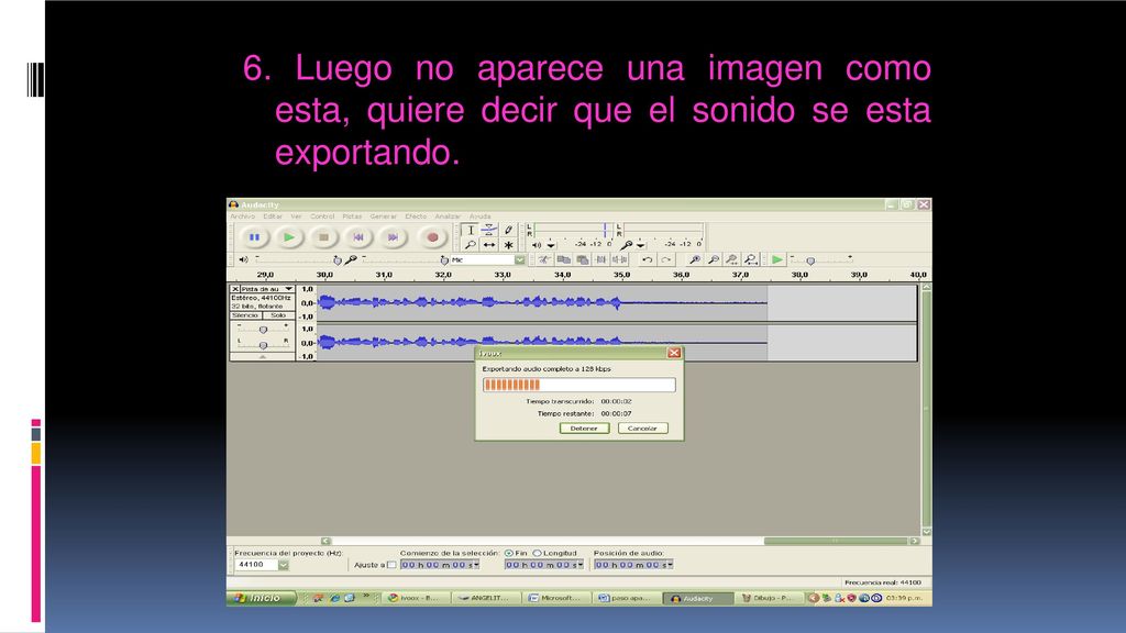 6. Luego no aparece una imagen como esta, quiere decir que el sonido se esta exportando.