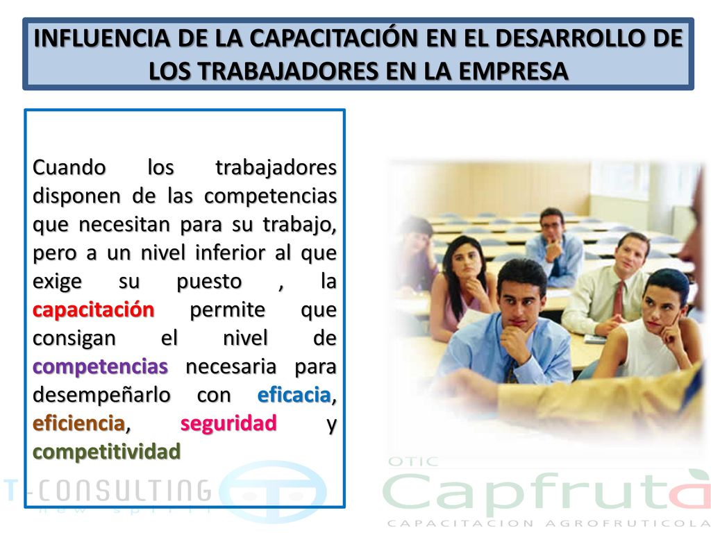 INFLUENCIA DE LA CAPACITACIÓN EN EL DESARROLLO DE LOS TRABAJADORES EN LA EMPRESA