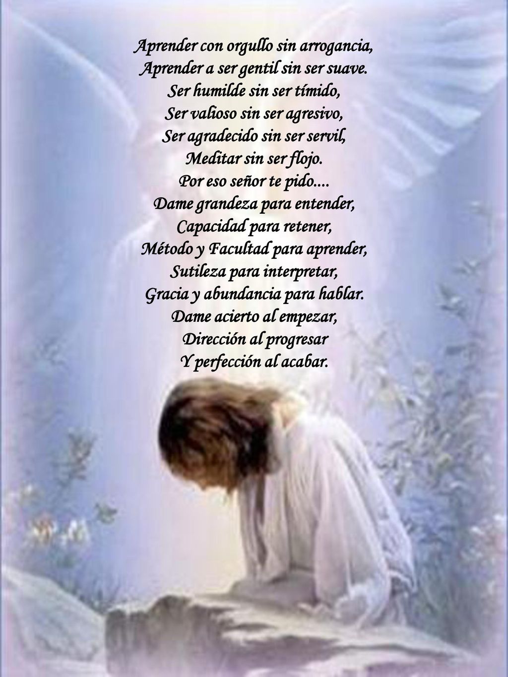 Aprender con orgullo sin arrogancia, Aprender a ser gentil sin ser suave.