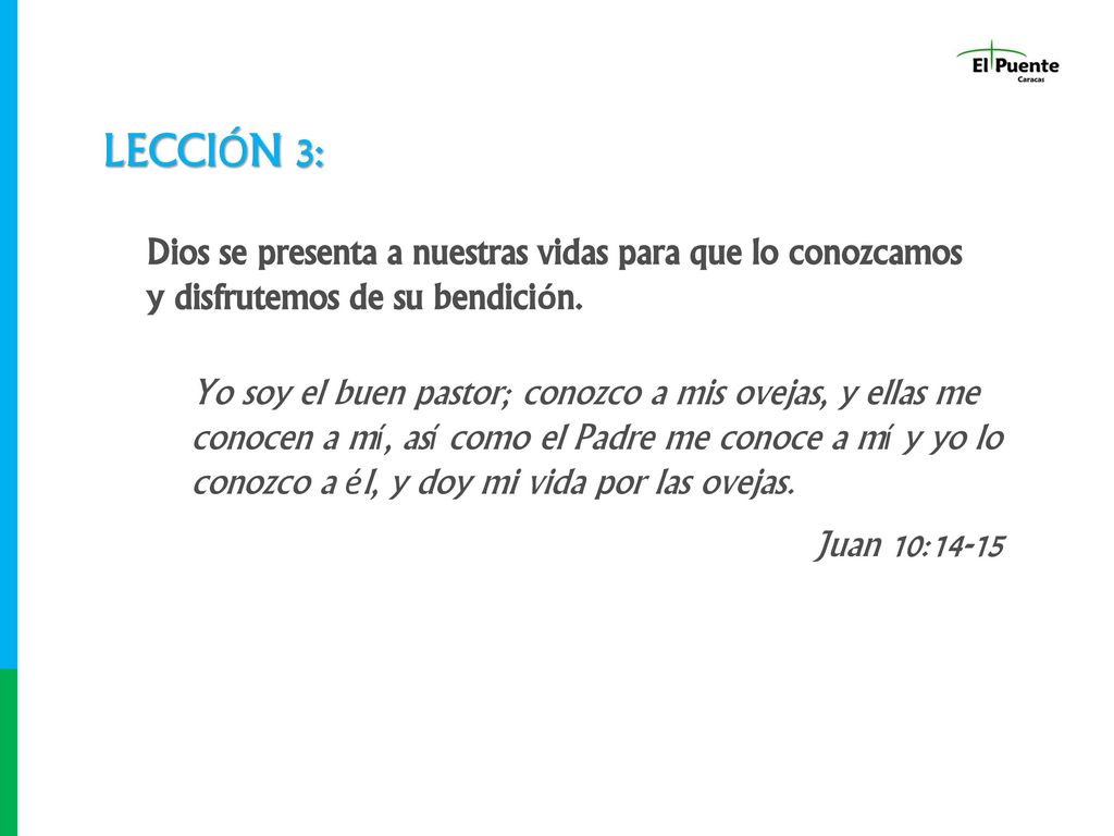 Lección 3: Dios se presenta a nuestras vidas para que lo conozcamos y disfrutemos de su bendición.
