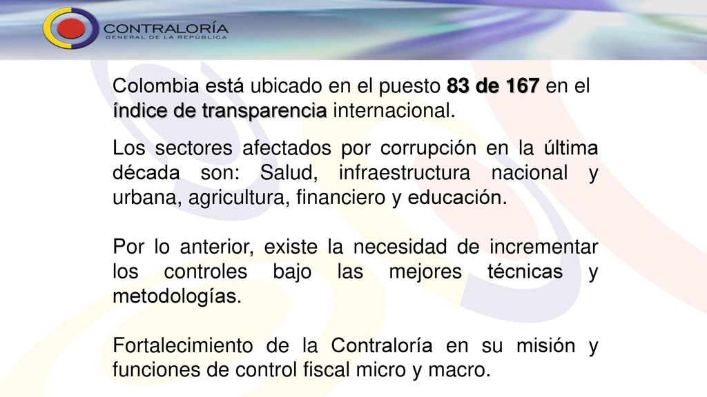 Colombia está ubicado en el puesto 83 de 167 en el índice de transparencia internacional.