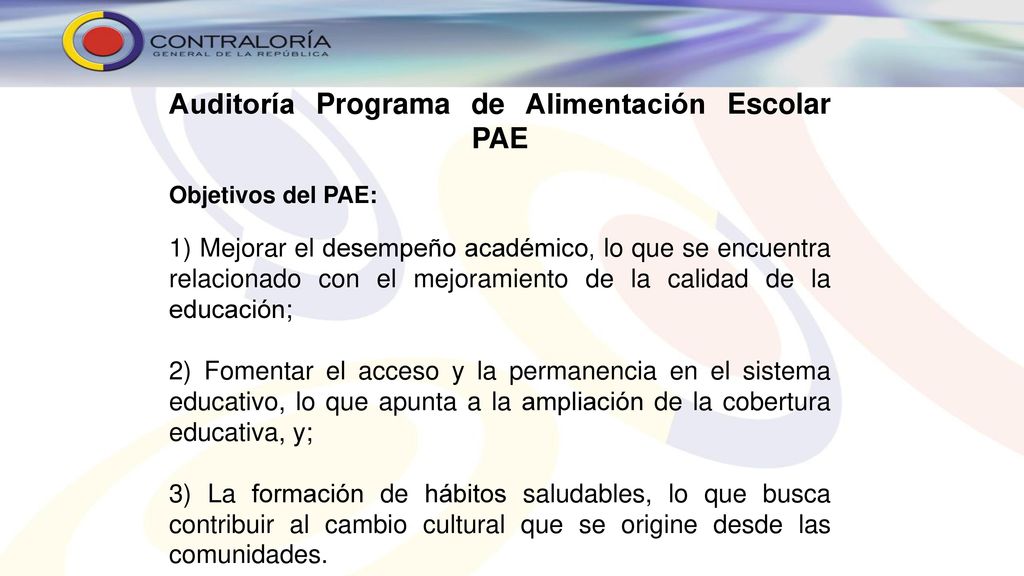Auditoría Programa de Alimentación Escolar PAE Objetivos del PAE: