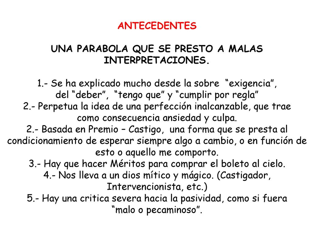 ANTECEDENTES UNA PARABOLA QUE SE PRESTO A MALAS INTERPRETACIONES. 1