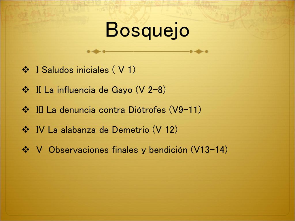 Bosquejo I Saludos iniciales ( V 1) II La influencia de Gayo (V 2-8)