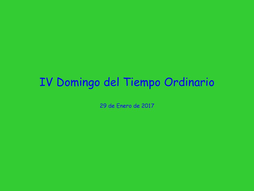 IV Domingo del Tiempo Ordinario 29 de Enero de 2017