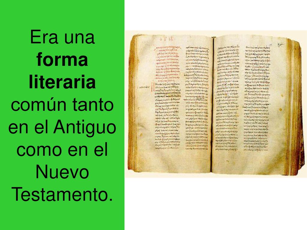 Era una forma literaria común tanto en el Antiguo como en el Nuevo Testamento.