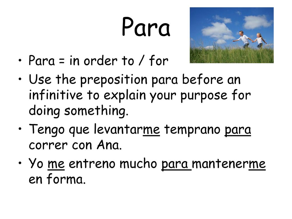 Para Para = in order to / for