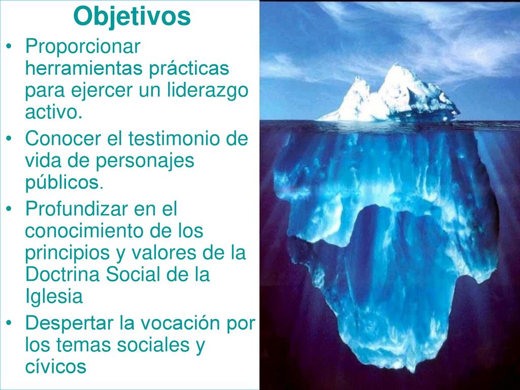 Objetivos Proporcionar herramientas prácticas para ejercer un liderazgo activo. Conocer el testimonio de vida de personajes públicos.