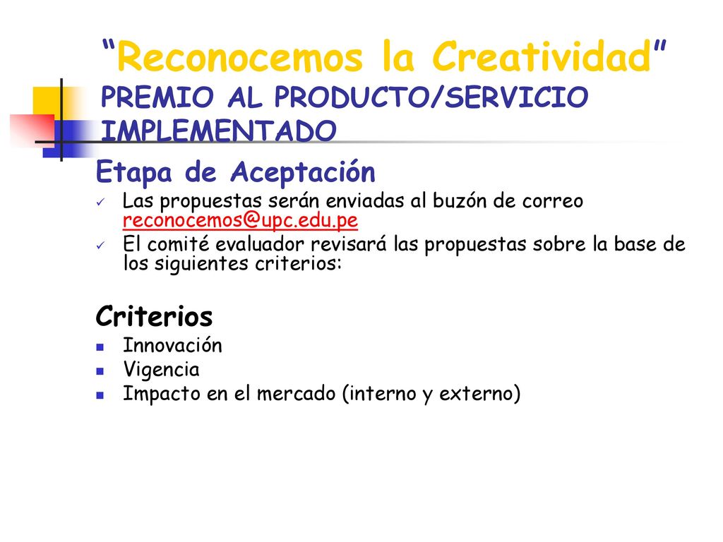 Reconocemos la Creatividad PREMIO AL PRODUCTO/SERVICIO IMPLEMENTADO