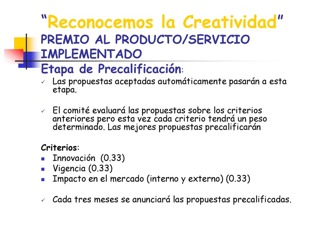 Reconocemos la Creatividad PREMIO AL PRODUCTO/SERVICIO IMPLEMENTADO