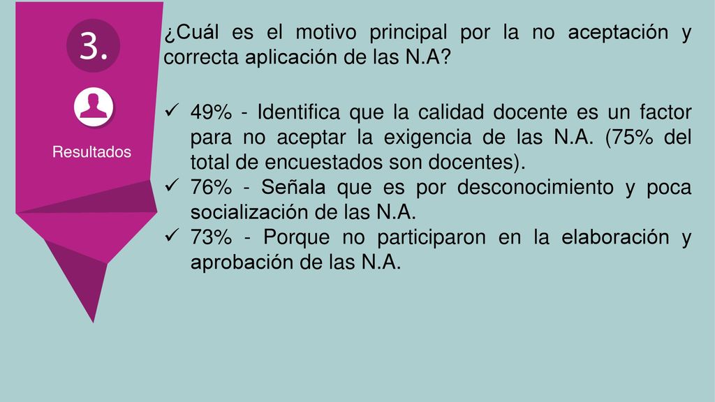 ¿Cuál es el motivo principal por la no aceptación y correcta aplicación de las N.A