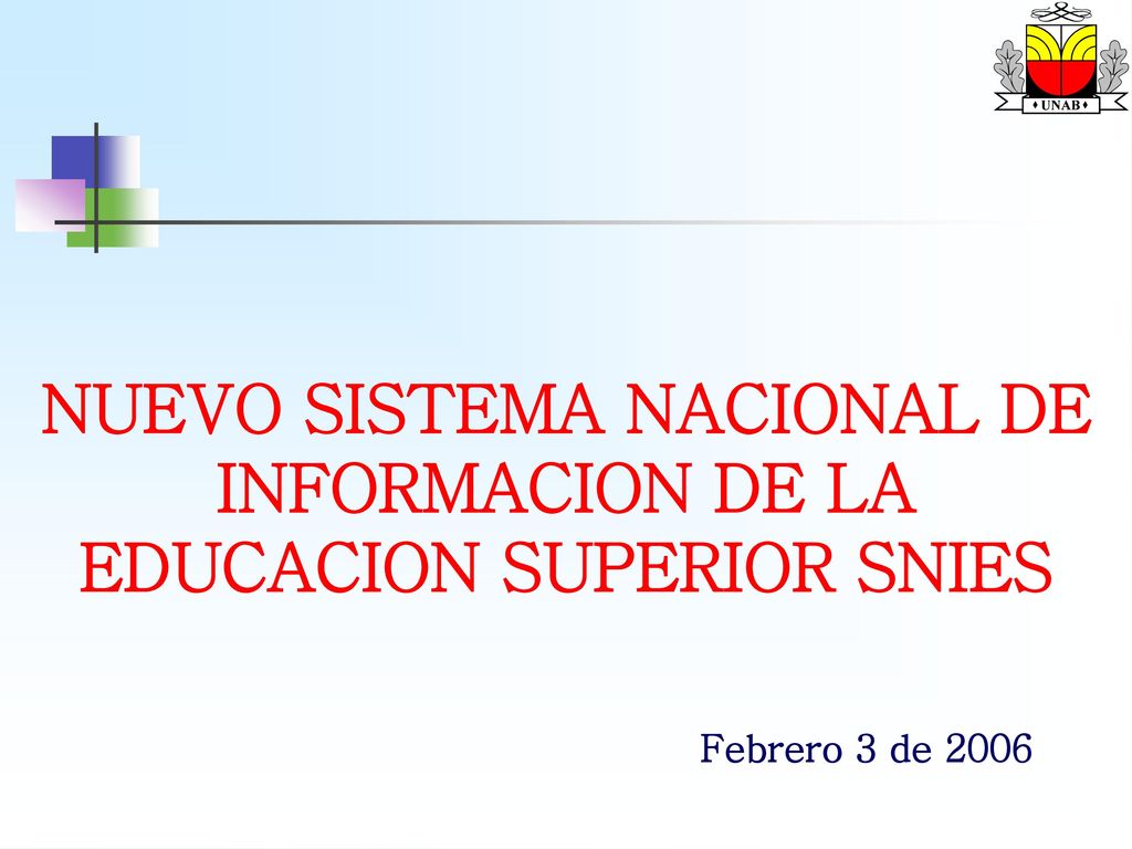 NUEVO SISTEMA NACIONAL DE INFORMACION DE LA EDUCACION SUPERIOR SNIES