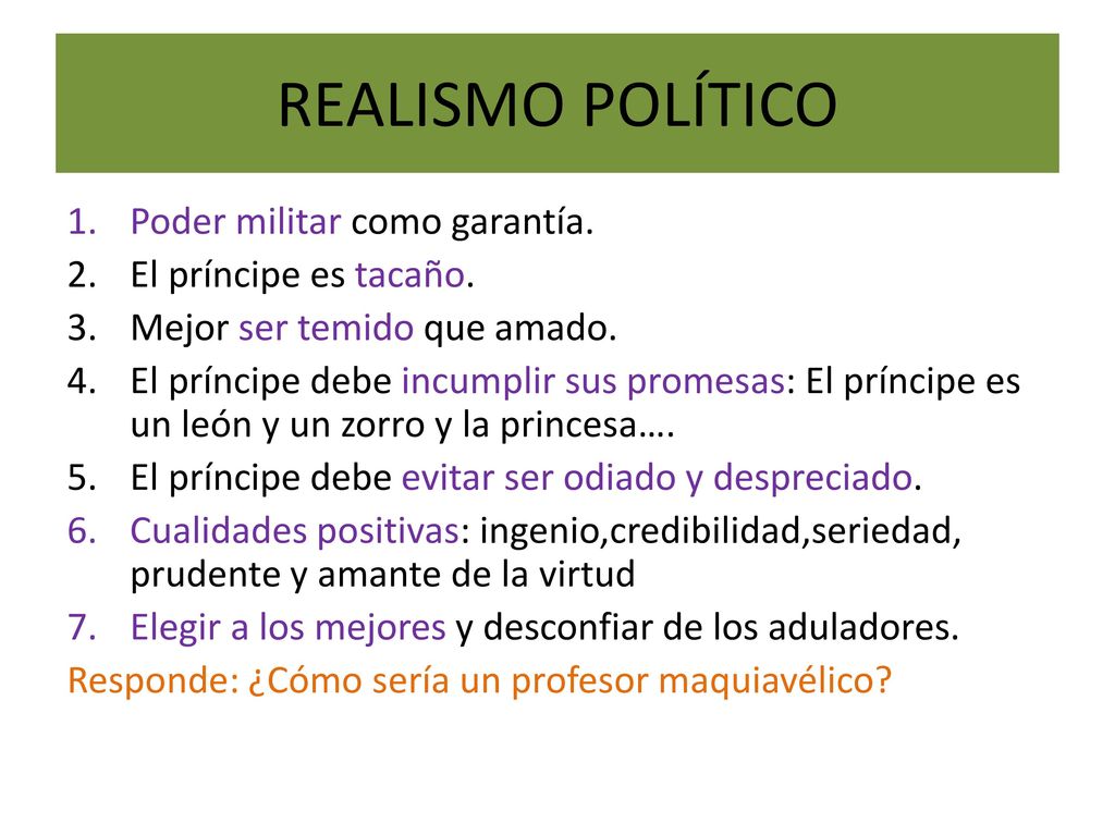 REALISMO POLÍTICO Poder militar como garantía. El príncipe es tacaño.