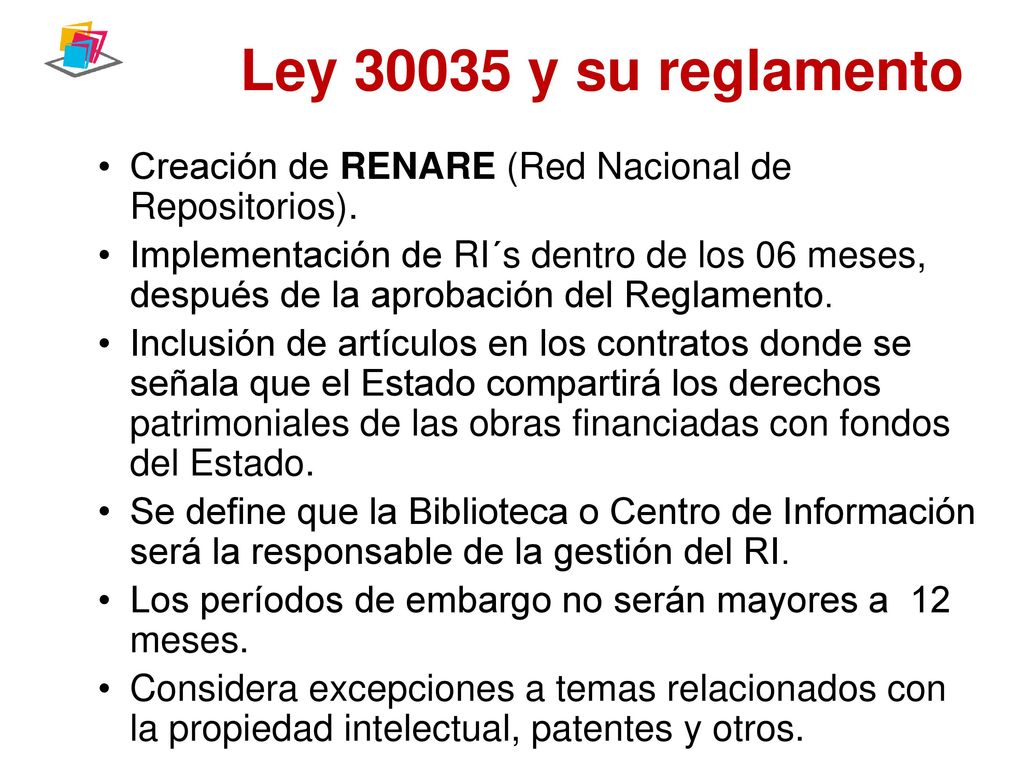 Ley y su reglamento Creación de RENARE (Red Nacional de Repositorios).