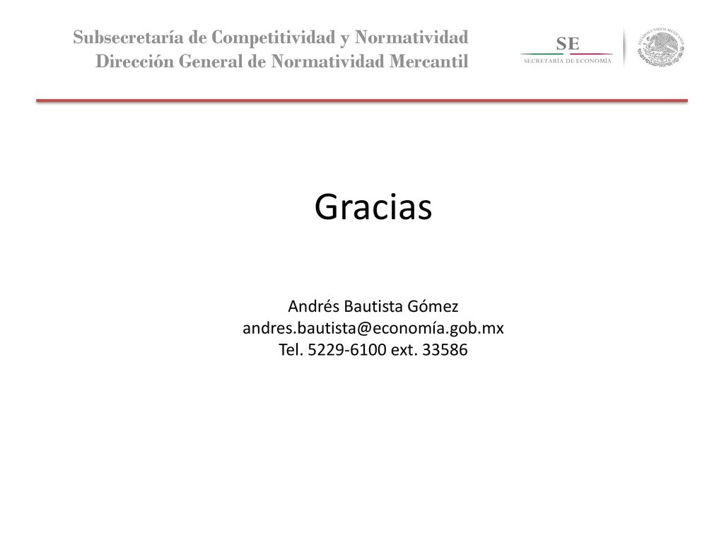 Subsecretaría de Competitividad y Normatividad Dirección General de Normatividad Mercantil