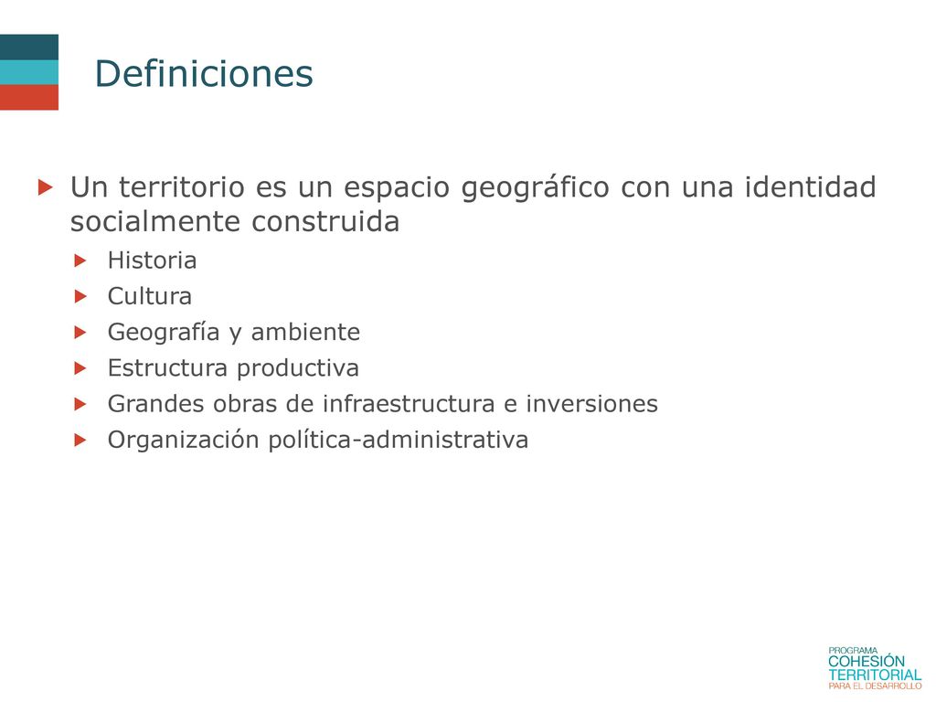 Definiciones Un territorio es un espacio geográfico con una identidad socialmente construida. Historia.