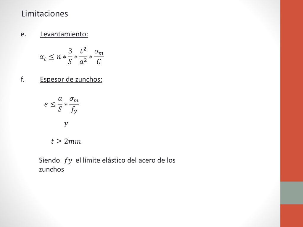 Limitaciones e. Levantamiento: 𝛼 𝑡 ≤𝑛∗ 3 𝑆 ∗ 𝑡 2 𝑎 2 ∗ 𝜎 𝑚 𝐺