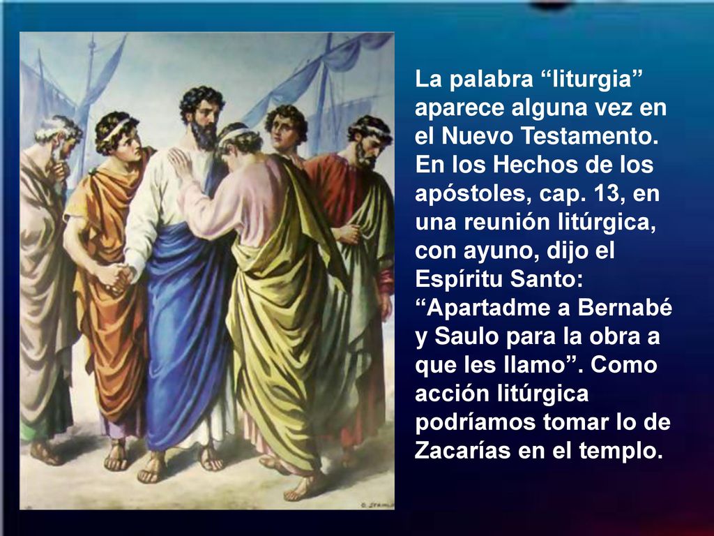 La palabra liturgia aparece alguna vez en el Nuevo Testamento