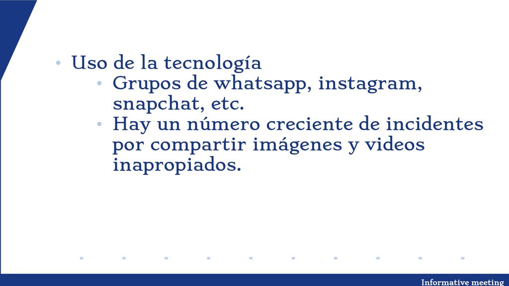 Uso de la tecnología Grupos de whatsapp, instagram, snapchat, etc.