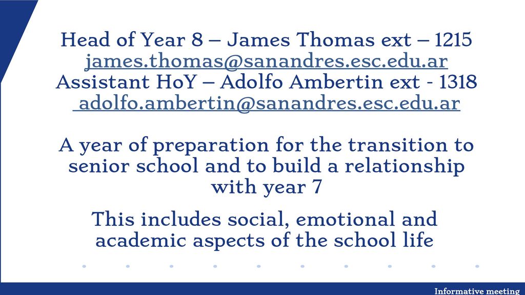 Head of Year 8 – James Thomas ext – 1215 james. esc