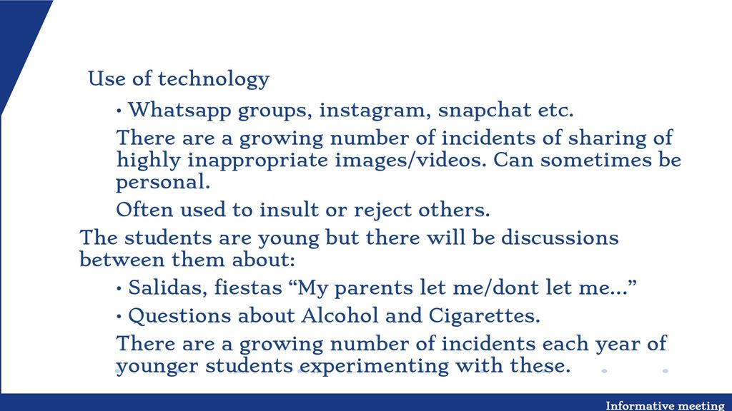 Use of technology Whatsapp groups, instagram, snapchat etc.