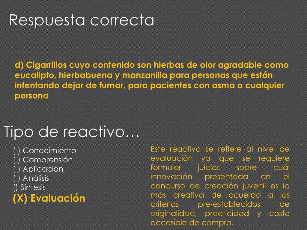 Respuesta correcta Tipo de reactivo… (X) Evaluación