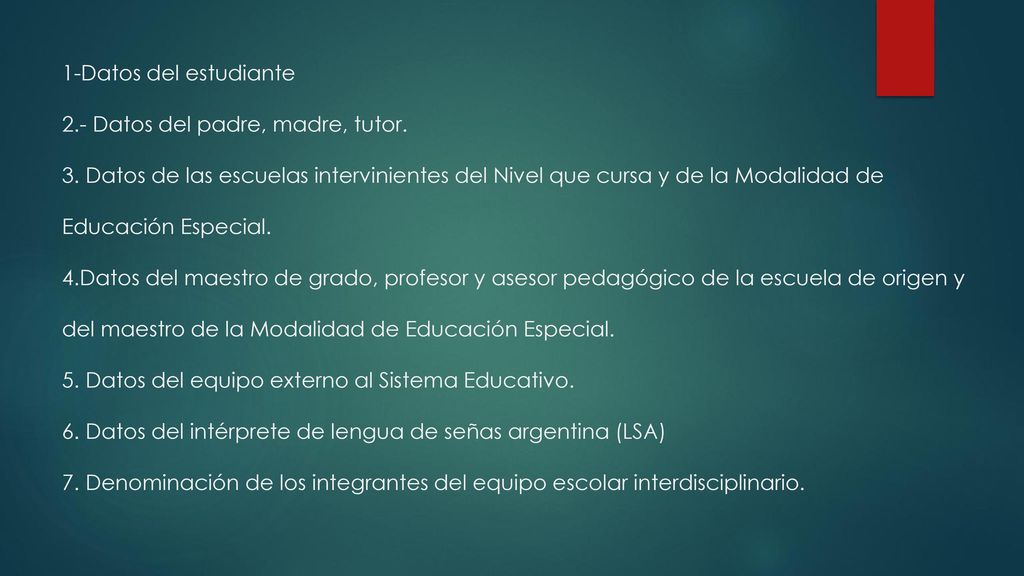 1-Datos del estudiante 2. - Datos del padre, madre, tutor. 3
