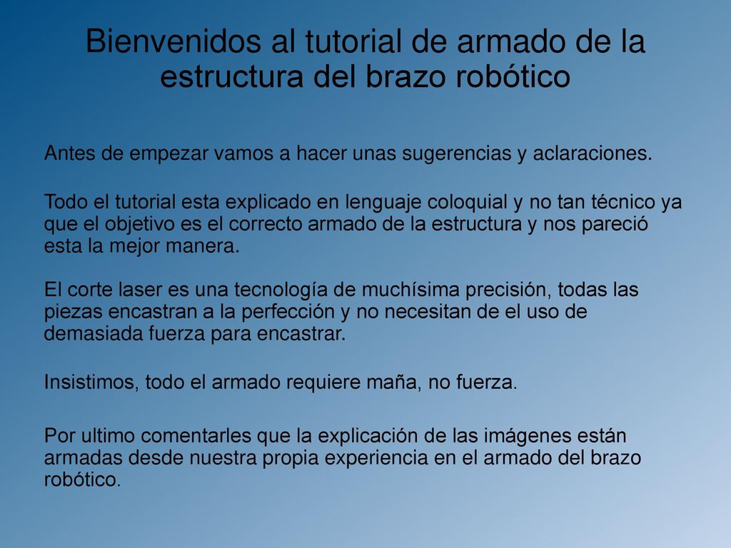 Bienvenidos al tutorial de armado de la estructura del brazo robótico