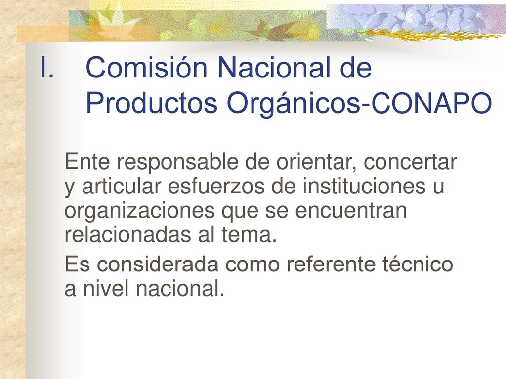 I. Comisión Nacional de Productos Orgánicos-CONAPO