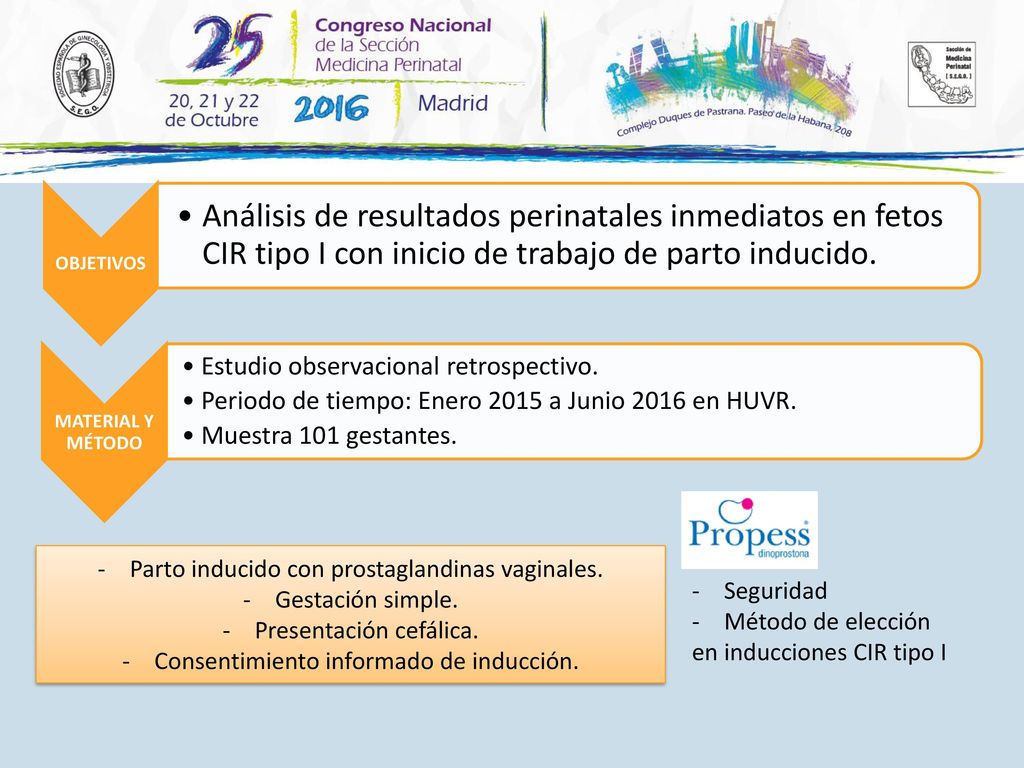 OBJETIVOS Análisis de resultados perinatales inmediatos en fetos CIR tipo I con inicio de trabajo de parto inducido.