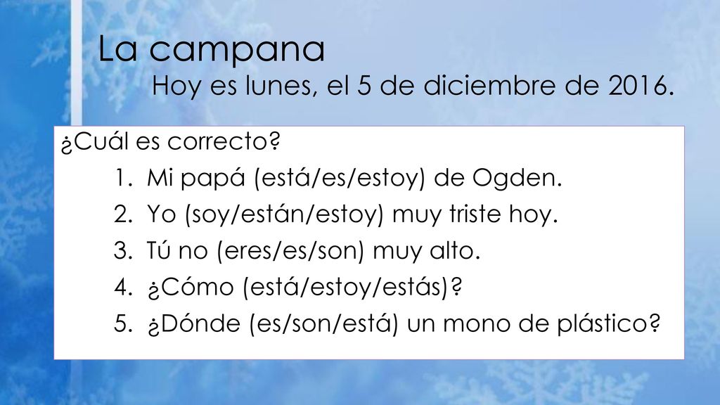 La campana Hoy es lunes, el 5 de diciembre de 2016.