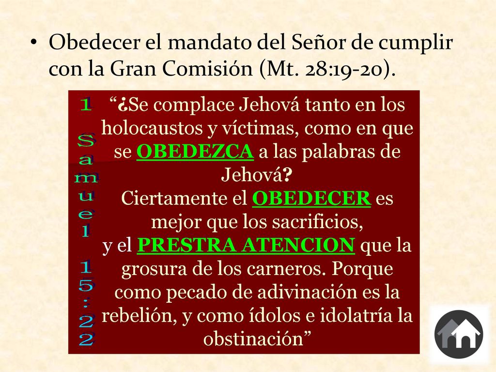 Obedecer el mandato del Señor de cumplir con la Gran Comisión (Mt