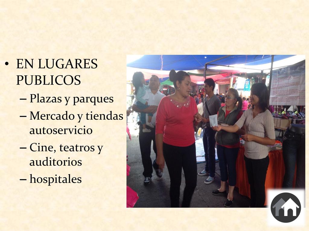 EN LUGARES PUBLICOS Plazas y parques Mercado y tiendas de autoservicio