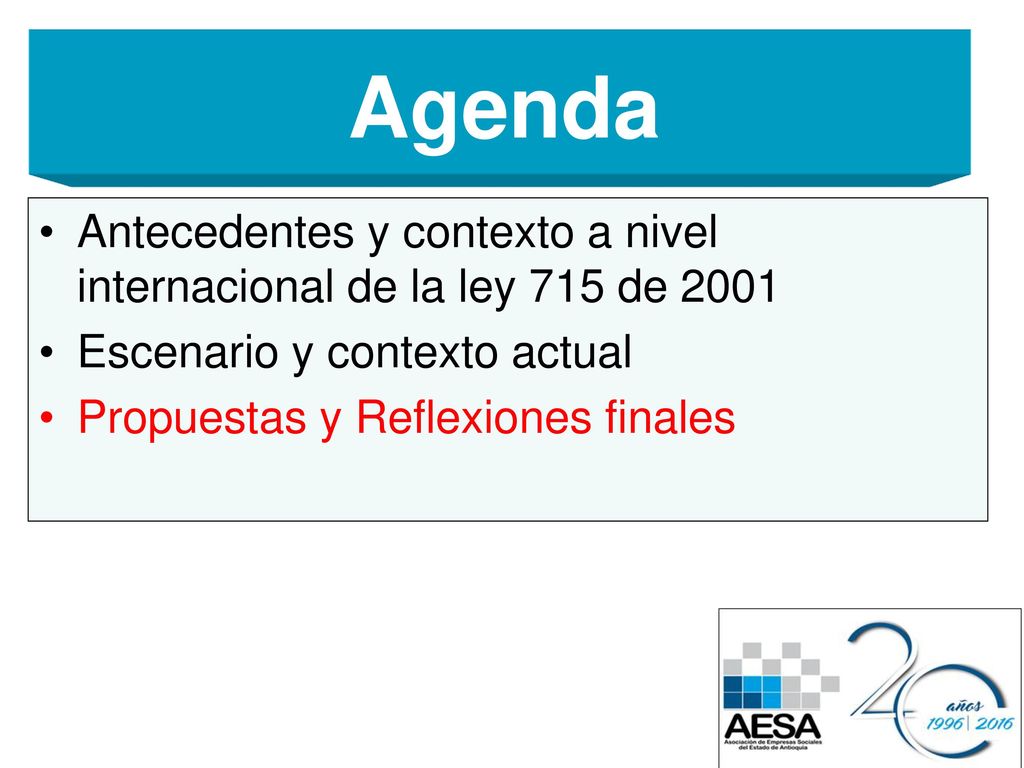 Agenda Antecedentes y contexto a nivel internacional de la ley 715 de Escenario y contexto actual.