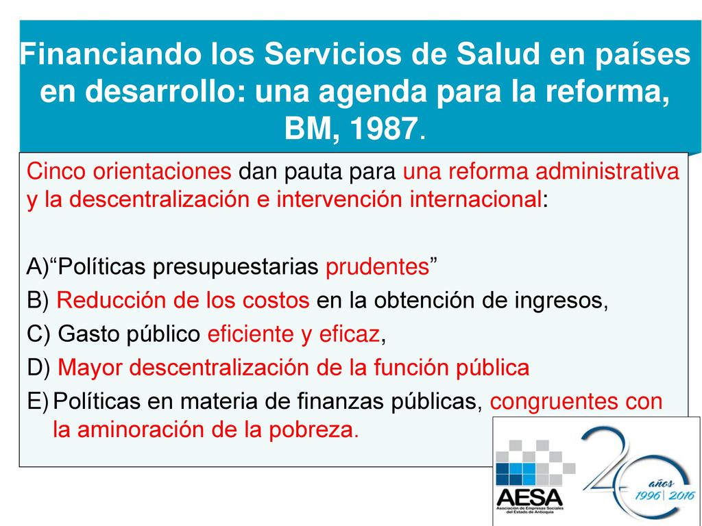 Financiando los Servicios de Salud en países en desarrollo: una agenda para la reforma, BM, 1987.