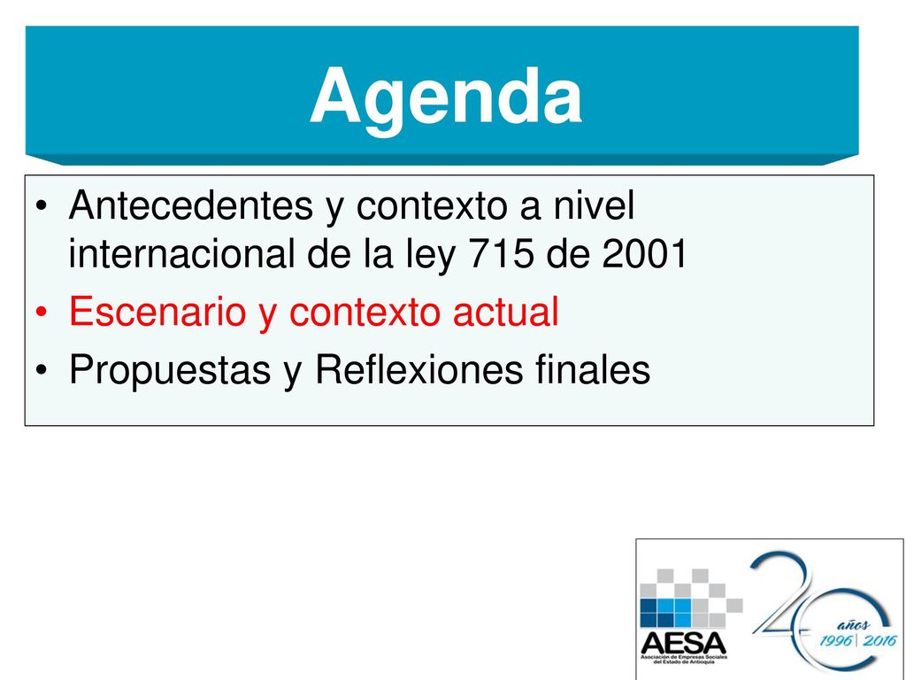 Agenda Antecedentes y contexto a nivel internacional de la ley 715 de Escenario y contexto actual.