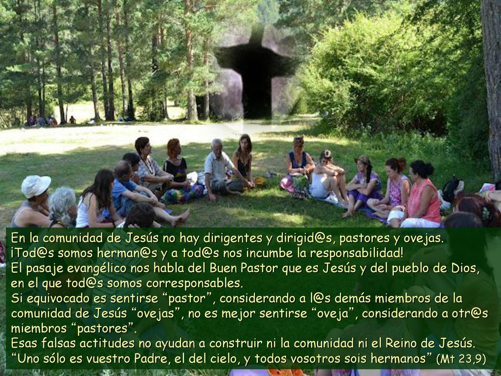 En la comunidad de Jesús no hay dirigentes y pastores y ovejas.