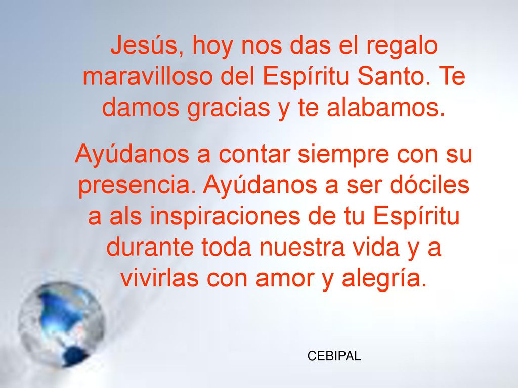 Jesús, hoy nos das el regalo maravilloso del Espíritu Santo