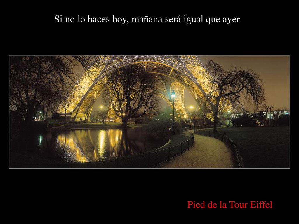 Si no lo haces hoy, mañana será igual que ayer