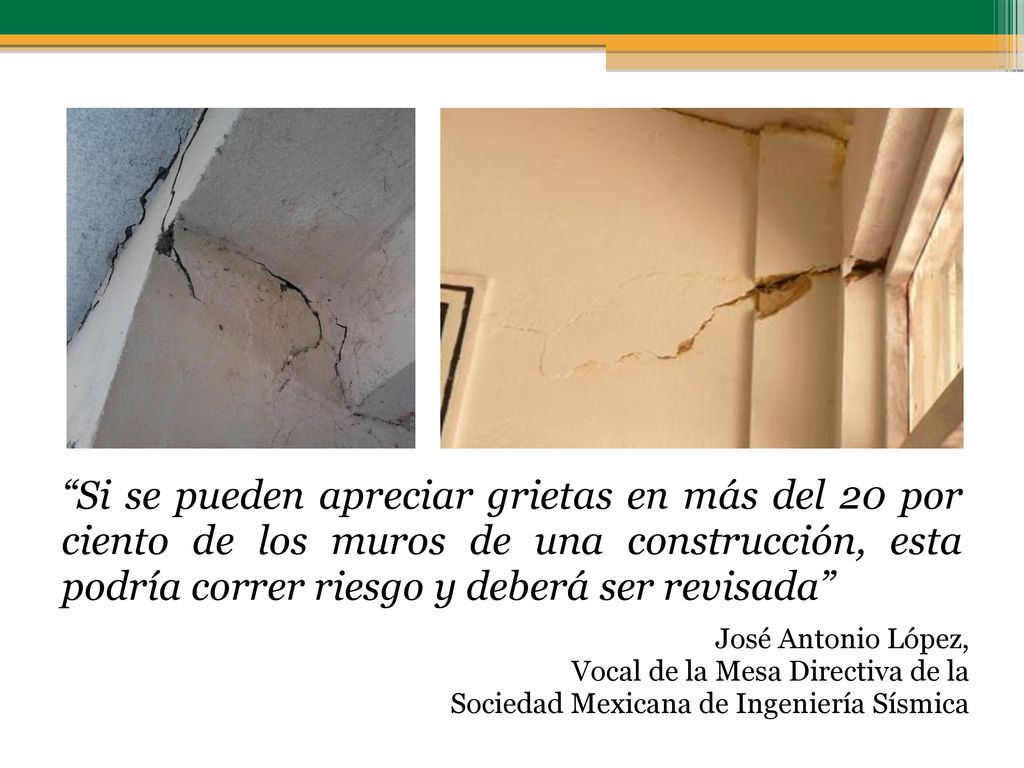 Si se pueden apreciar grietas en más del 20 por ciento de los muros de una construcción, esta podría correr riesgo y deberá ser revisada