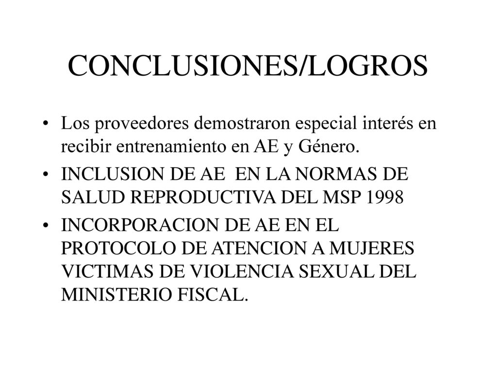 CONCLUSIONES/LOGROS Los proveedores demostraron especial interés en recibir entrenamiento en AE y Género.