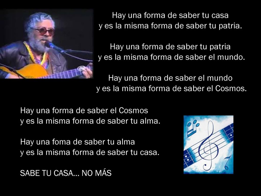 Hay una forma de saber tu casa y es la misma forma de saber tu patria.