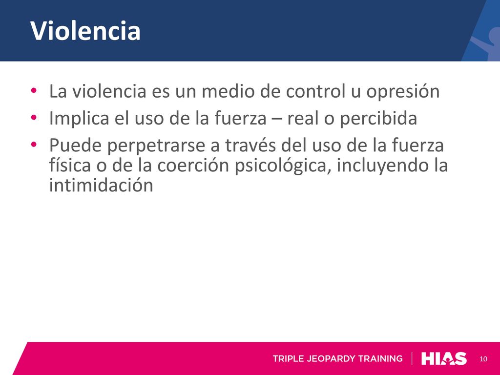 Violencia La violencia es un medio de control u opresión