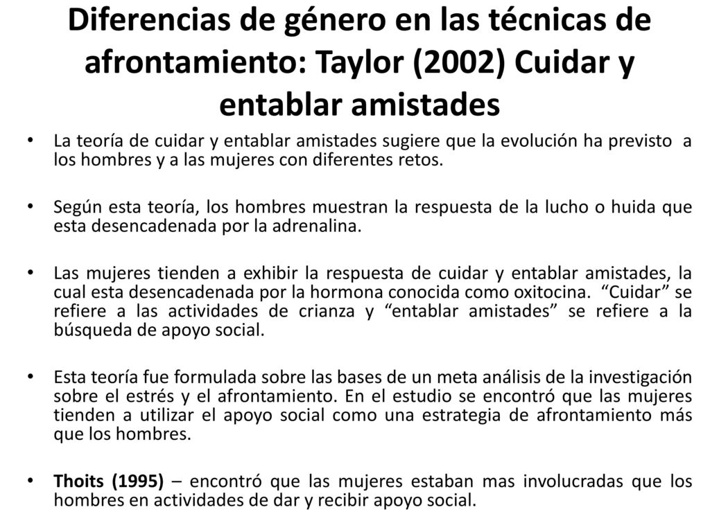 Diferencias de género en las técnicas de afrontamiento: Taylor (2002) Cuidar y entablar amistades