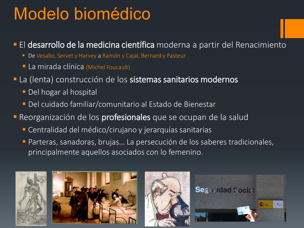 Modelo biomédico El desarrollo de la medicina científica moderna a partir del Renacimiento.