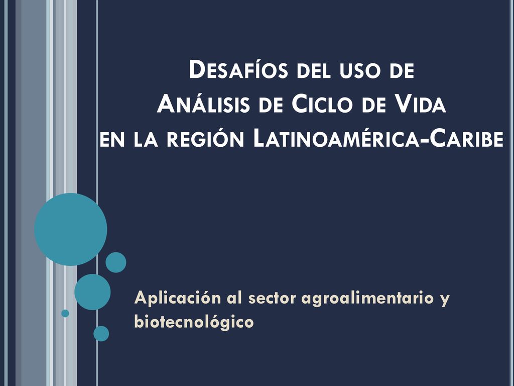 Desafíos del uso de Análisis de Ciclo de Vida en la región Latinoamérica-Caribe
