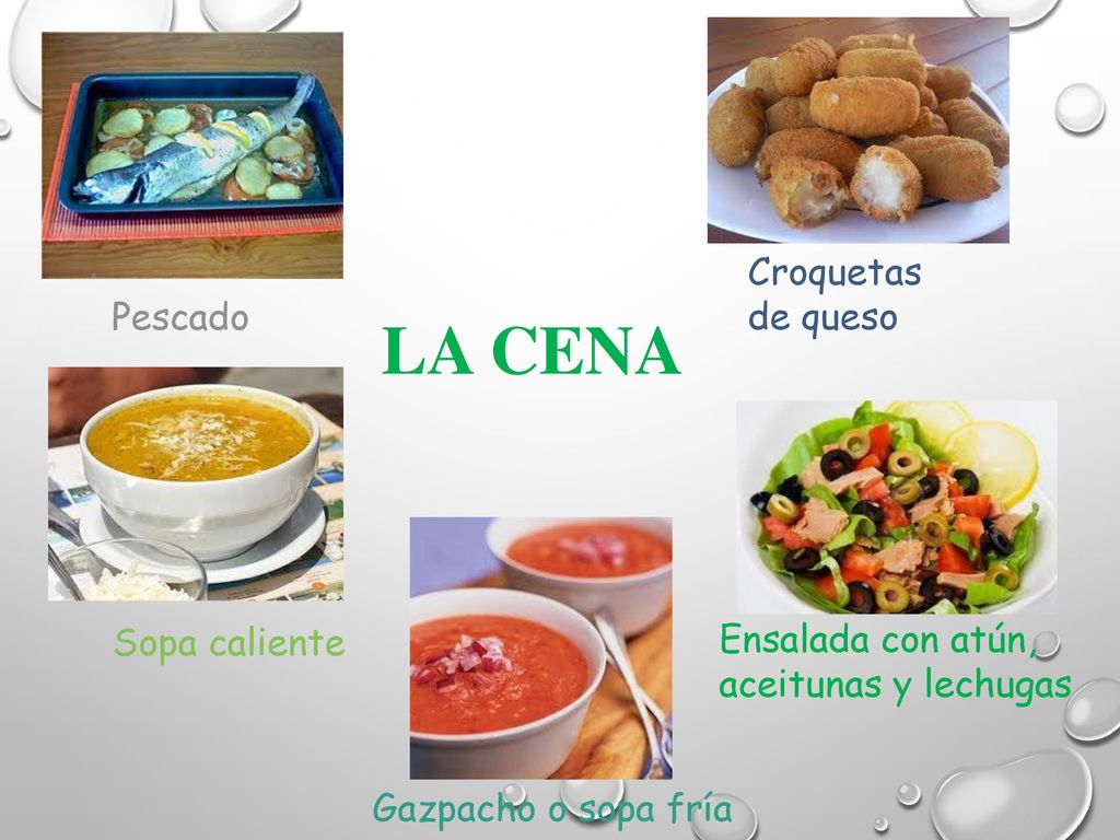 La cena Croquetas de queso Pescado Sopa caliente Ensalada con atún,