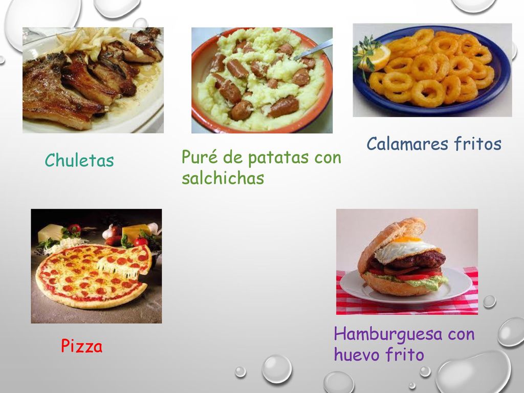 Calamares fritos Puré de patatas con salchichas Chuletas Hamburguesa con huevo frito Pizza